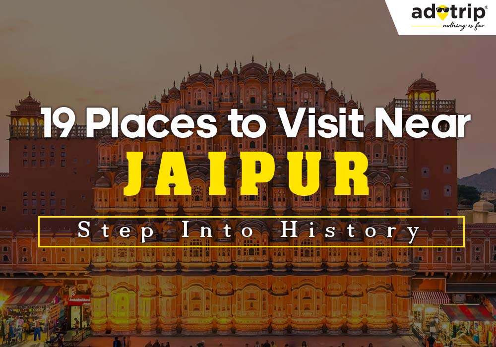 Places to Visit Near Jaipur